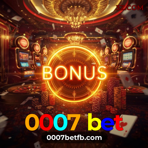 Cassino 0007 bet | Jogos Online com Bônus Exclusivos